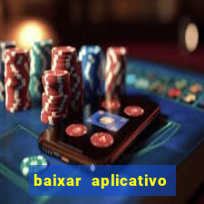 baixar aplicativo de jogos para ganhar dinheiro